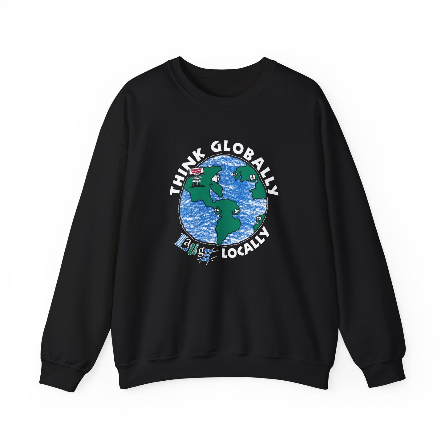 Comedy Works Think Globally Laugh Locally Unisex Sweatshirt
