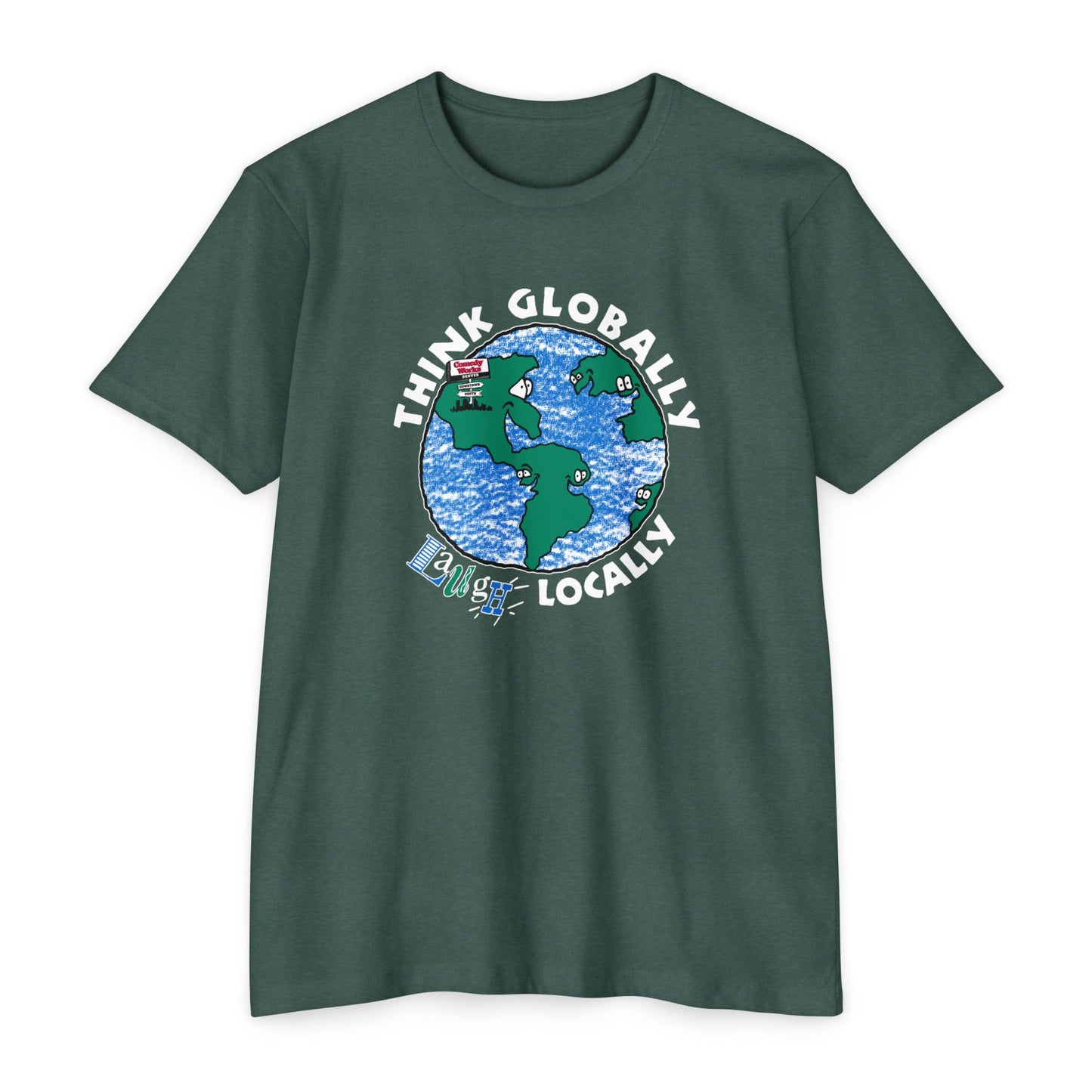 Comedy Works Think Globally Laugh Locally Unisex T-Shirt