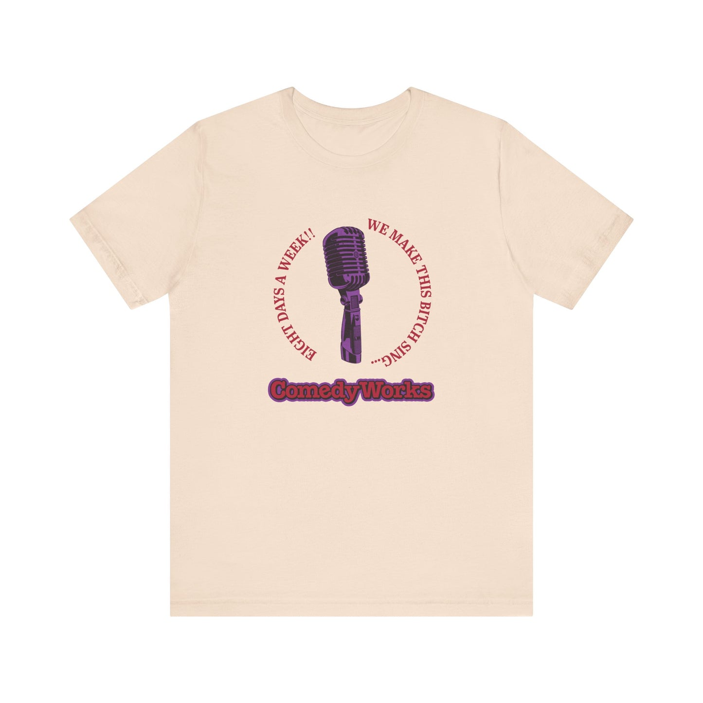 Comedy Works 8 Days a Week Unisex T-Shirt