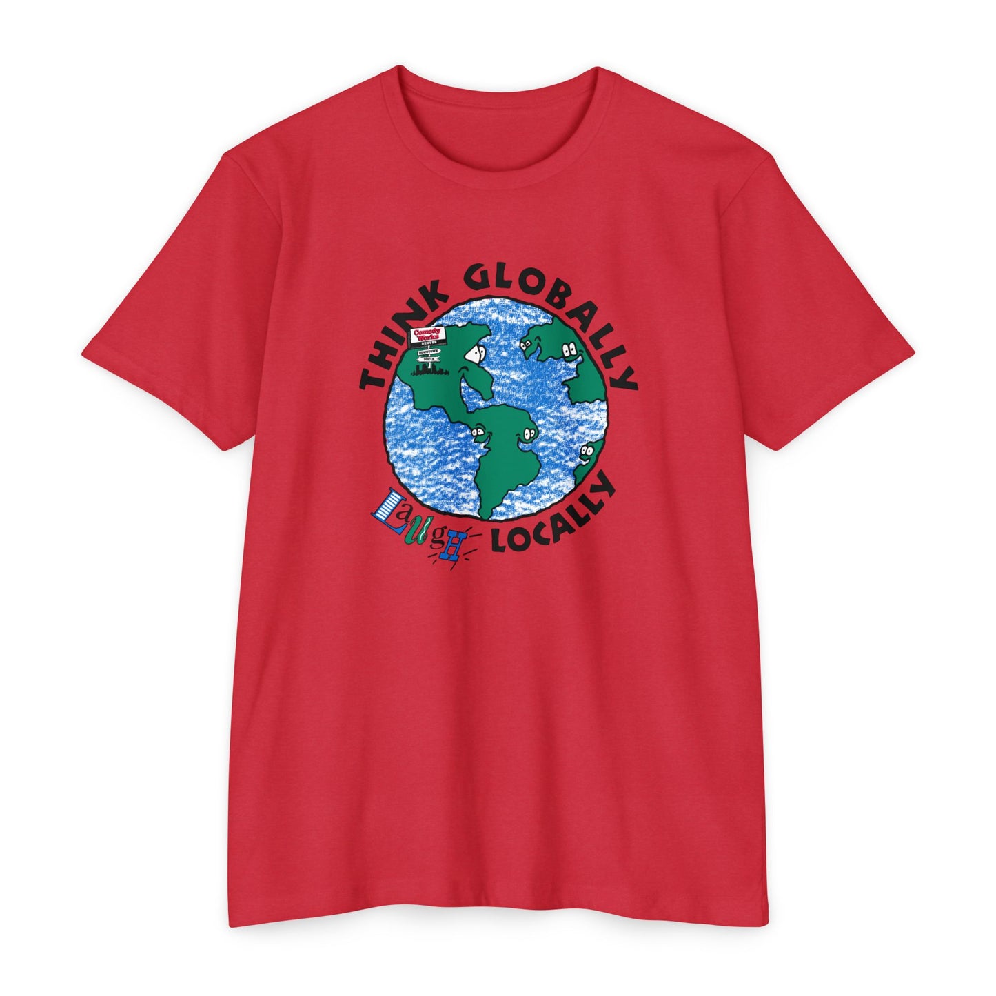 Comedy Works Think Globally Laugh Locally Unisex T-Shirt