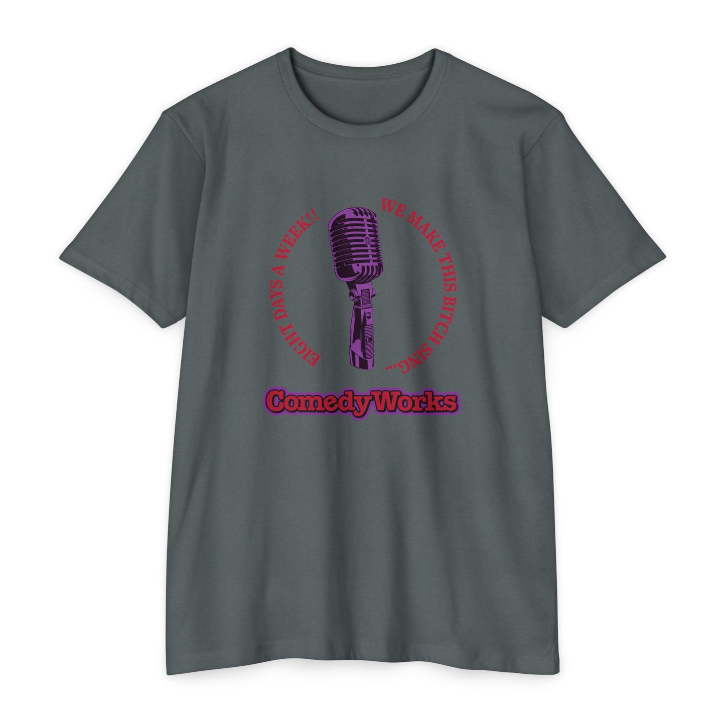 Comedy Works 8 Days a Week Unisex T-Shirt