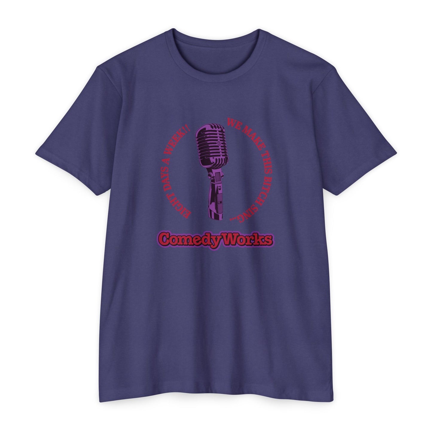 Comedy Works 8 Days a Week Unisex T-Shirt