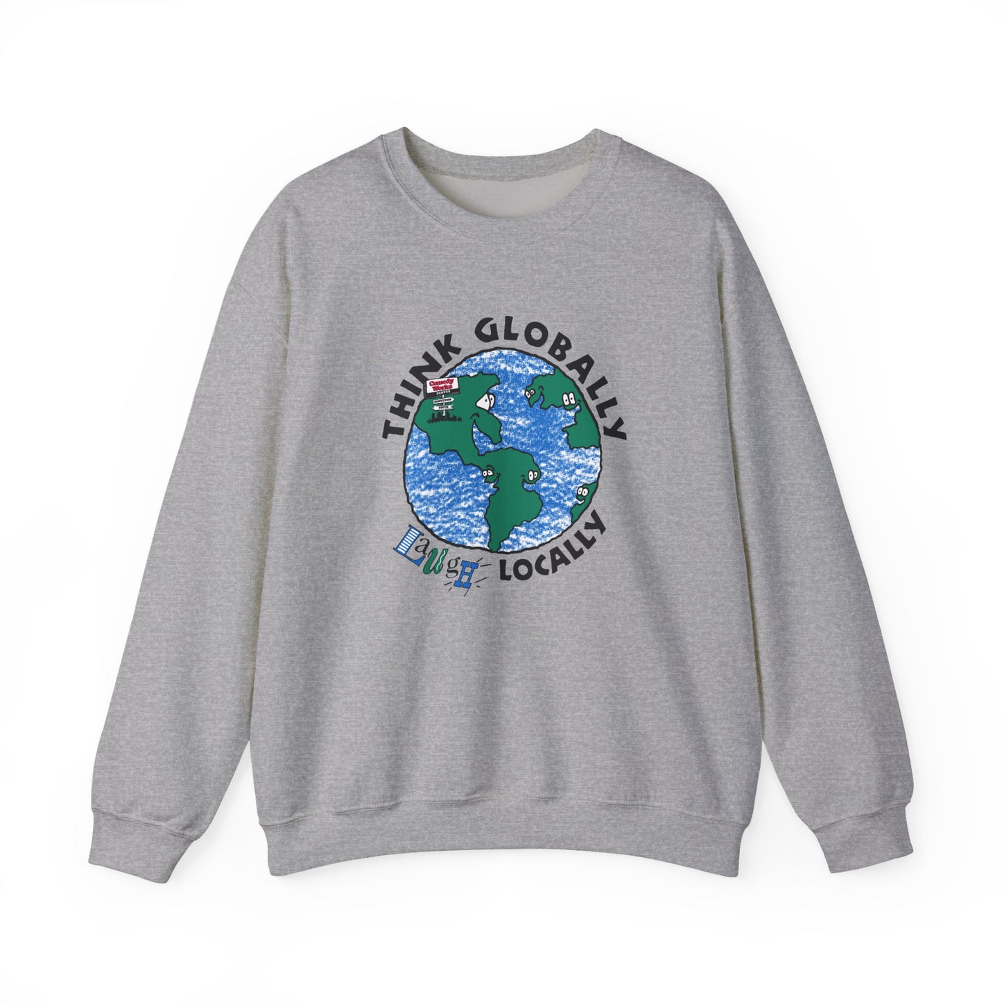 Comedy Works Think Globally Laugh Locally Unisex Sweatshirt