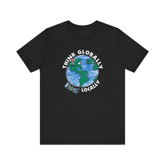 Comedy Works Think Globally Laugh Locally Unisex T-Shirt