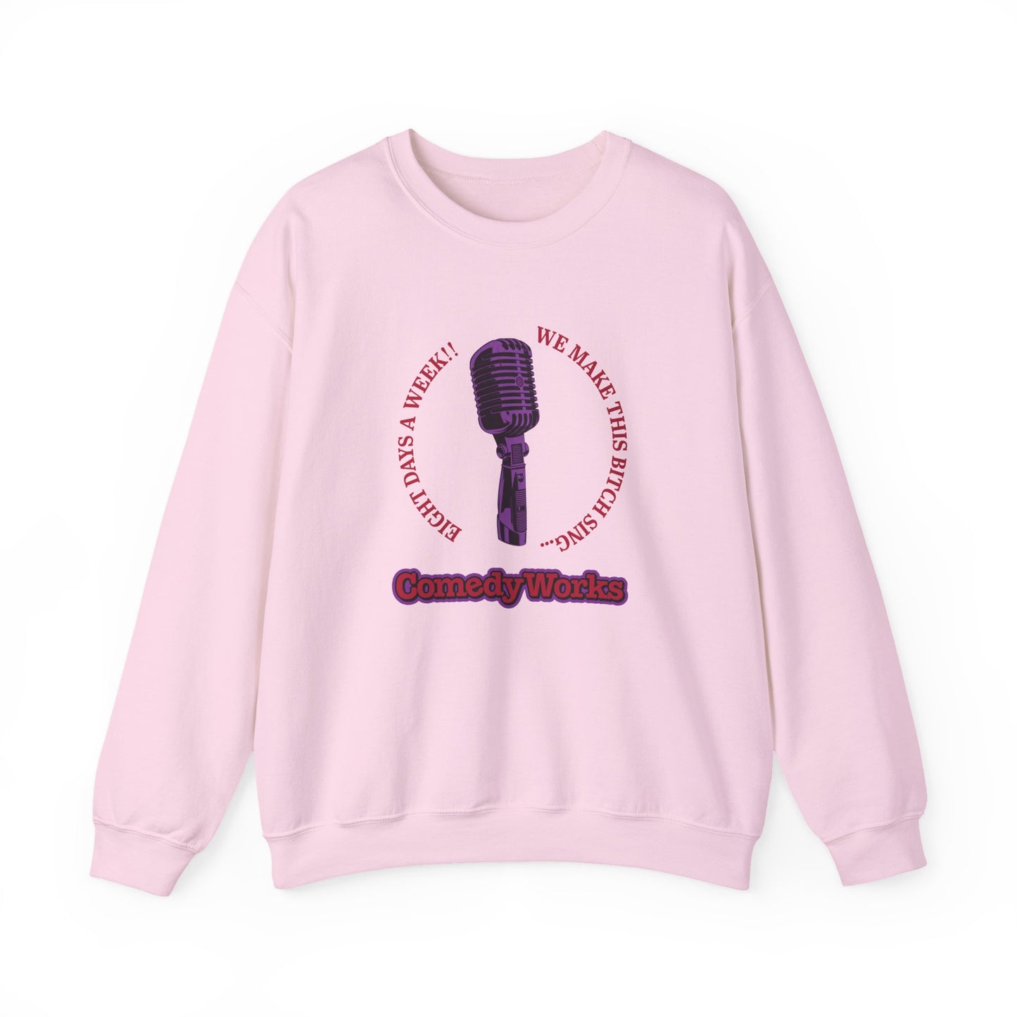 Comedy Works 8 Days a Week Unisex Sweatshirt