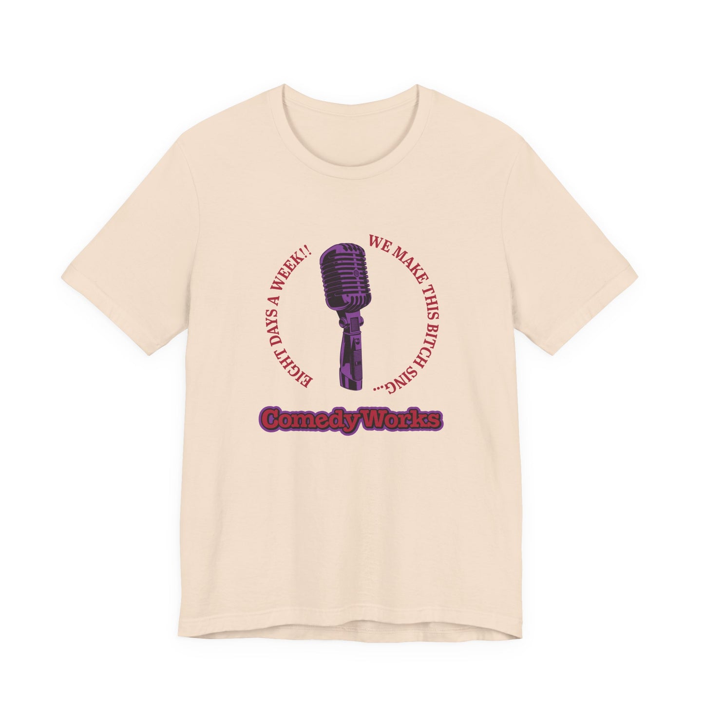 Comedy Works 8 Days a Week Unisex T-Shirt